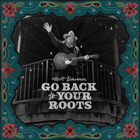 Matt Bohannon - Go Back To Your Roots