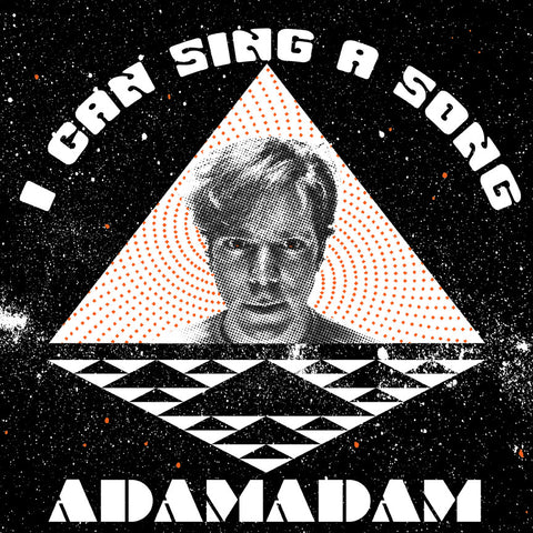 ADAMADAM - I Can Sing a Song
