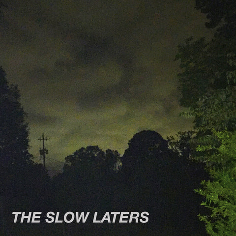 The Slow Laters