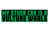 "My Other Car Is A Vulture Whale" Bumper Sticker or Magnet